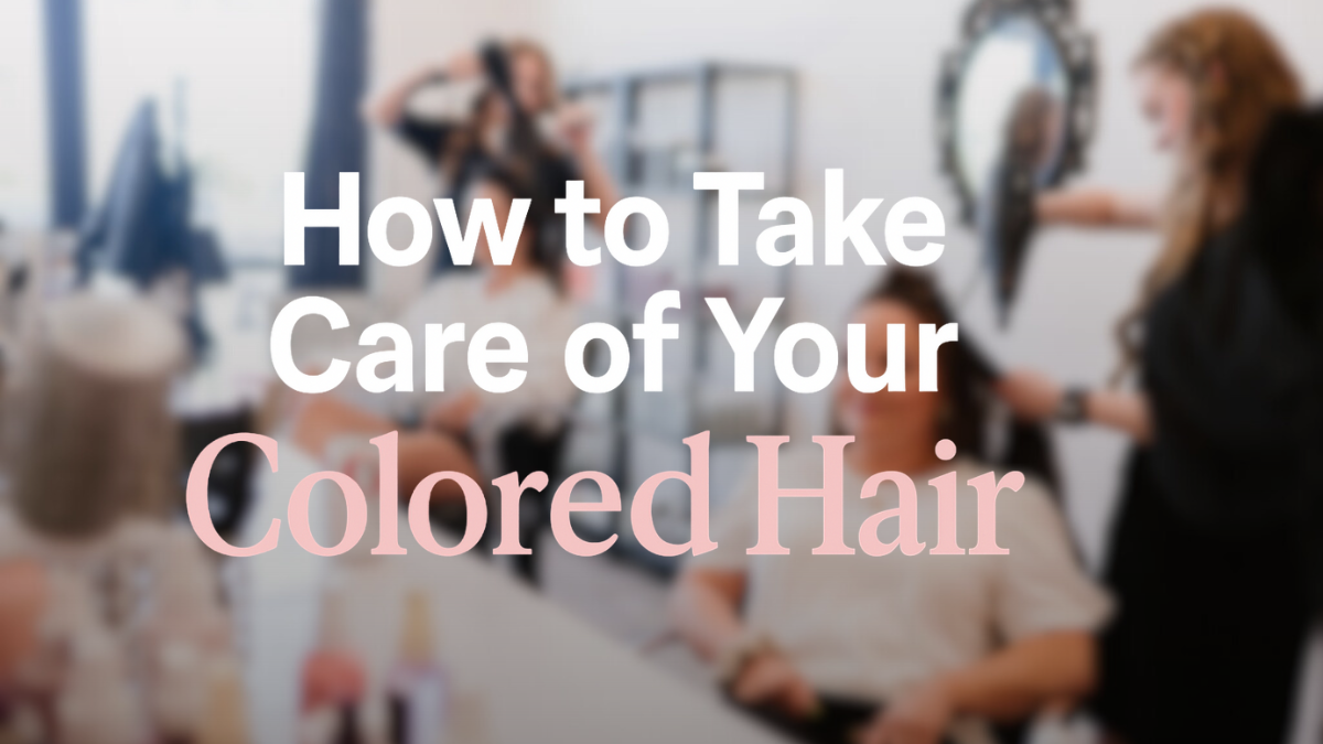 Stylists blow drying and styling hair in a modern salon with text overlay reading “How to Take Care of Your Colored Hair.